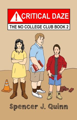 Critical Daze: The No College Club, Book 2 image number 0
