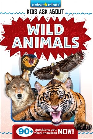 Active Minds: Kids Ask about Wild Animals image number 0
