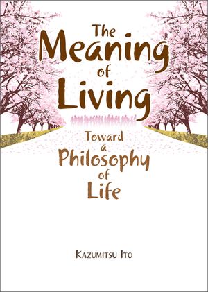 The Meaning of Living: Toward a Philosophy of Life image number 0