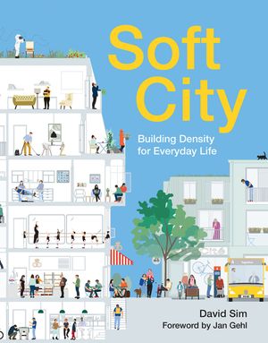 Soft City: Building Density for Everyday Life image number 0
