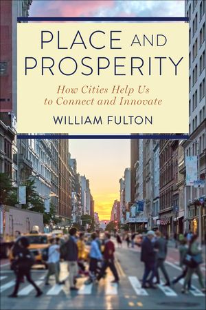 Place and Prosperity: How Cities Help Us to Connect and Innovate image number 0