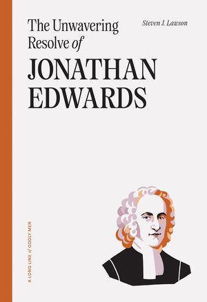 The Unwavering Resolve of Jonathan Edwards image number 0