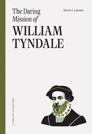 The Daring Mission of William Tyndale image number 0
