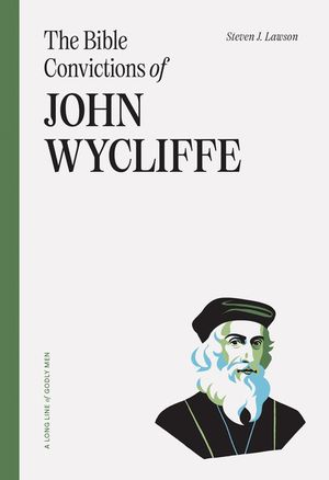 The Bible Convictions of John Wycliffe image number 0