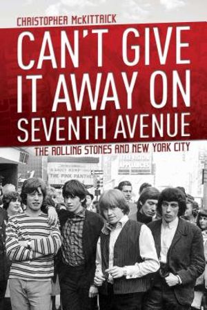 Can't Give It Away on Seventh Avenue: The Rolling Stones and New York City image number 0