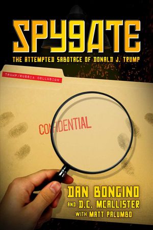 Spygate: The Attempted Sabotage of Donald J. Trump image number 0