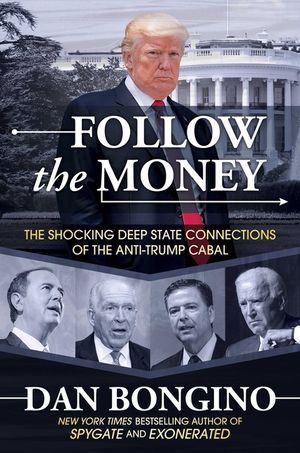 Follow the Money: The Shocking Deep State Connections of the Anti-Trump Cabal image number 0