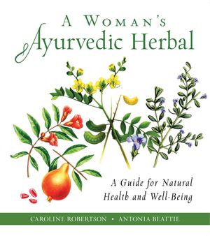 A Woman's Ayurvedic Herbal: A Guide for Natural Health and Well-Being image number 0