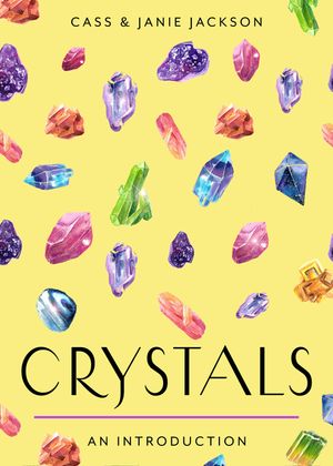 Crystals: Your Plain & Simple Guide to Choosing, Cleansing, and Charging Crystals for Healing image number 0