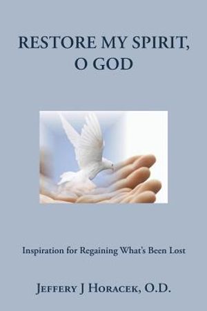 Restore My Spirit, O God: Inspiration for Regaining What's Been Lost image number 0