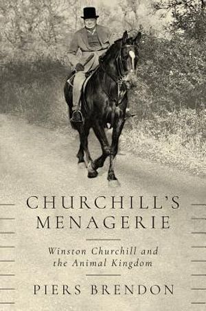 Churchill's Menagerie: Winston Churchill and the Animal Kingdom image number 0