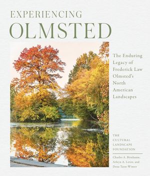 The Olmsted Legacy: How Frederick Law Olmsted and His Firm Shaped the North American Landscape image number 0