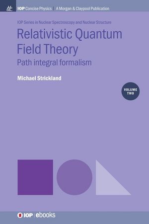 Relativistic Quantum Field Theory, Volume 2: Path Integral Formalism image number 0