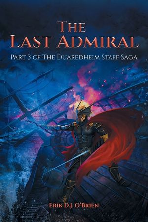 The Last Admiral: Part 3 of the Duaredheim Staff Saga image number 0