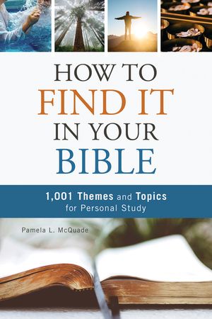 How to Find It in Your Bible: 1,001 Themes and Topics for Personal Study image number 0