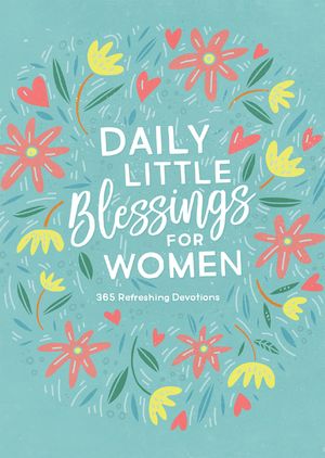 Daily Little Blessings for Women: 365 Refreshing Devotions image number 0