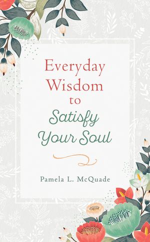 Everyday Wisdom to Satisfy Your Soul image number 0