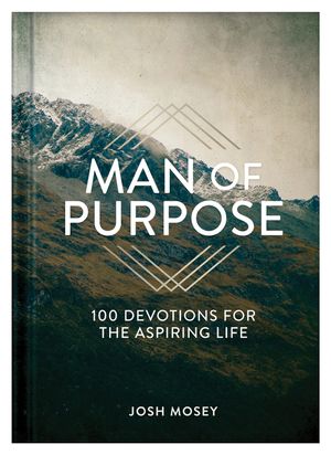 Man of Purpose: 100 Devotions for the Aspiring Life image number 0