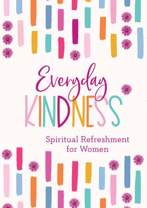 Everyday Kindness: Spiritual Refreshment for Women image number 0