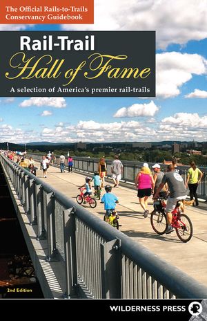 Rail-Trail Hall of Fame: A Selection of America's Premier Rail-Trails image number 0