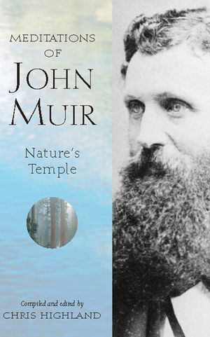 Meditations of John Muir: Nature's Temple image number 0