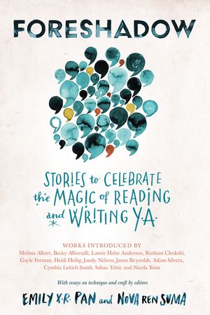Foreshadow: Stories to Celebrate the Magic of Reading and Writing YA image number 0