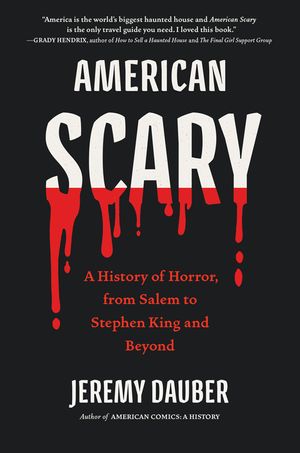 American Scary: A History of Horror, from Salem to Stephen King and Beyond image number 0