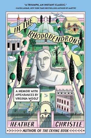 In the Rhododendrons: A Memoir with Appearances by Virginia Woolf image number 0
