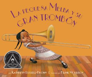 La Peque&ntilde;a Melba Y Su Gran Tromb&oacute;n: (Little Melba and Her Big Trombone) image number 0