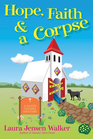 Hope, Faith, and a Corpse: A Faith Chapel Mystery image number 0