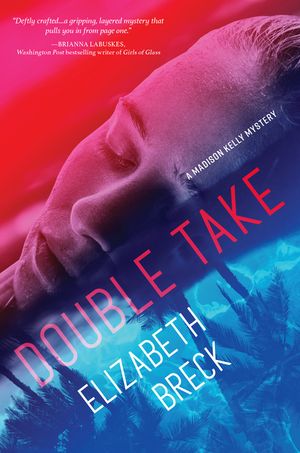 Double Take: A Madison Kelly Mystery image number 0