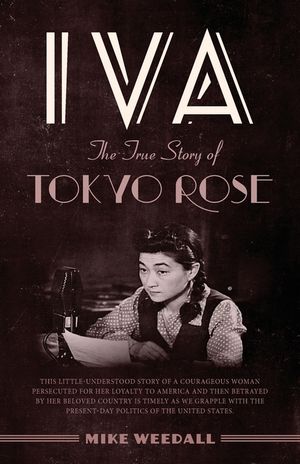 Iva: The True Story of Tokyo Rose image number 0