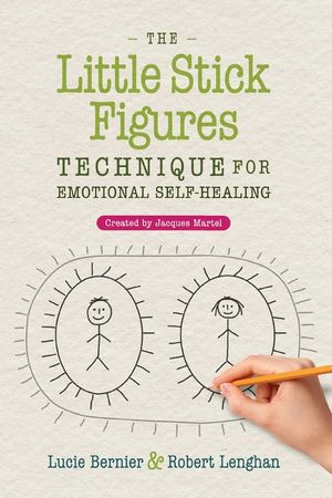 The Little Stick Figures Technique for Emotional Self-Healing: Created by Jacques Martel image number 0