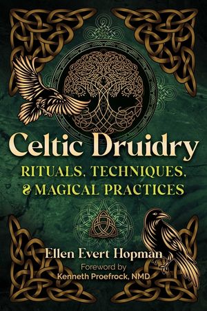 Celtic Druidry: Rituals, Techniques, and Magical Practices image number 0