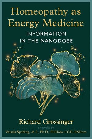 Homeopathy as Energy Medicine: Information in the Nanodose image number 0