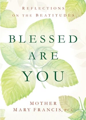 Blessed Are You: Reflections on the Beatitudes image number 0