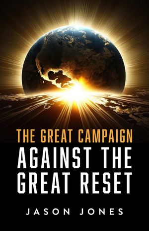 The Great Campaign: Against the Great Reset image number 0