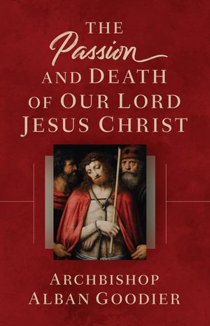 The Passion and Death of Our Lord Jesus Christ image number 0