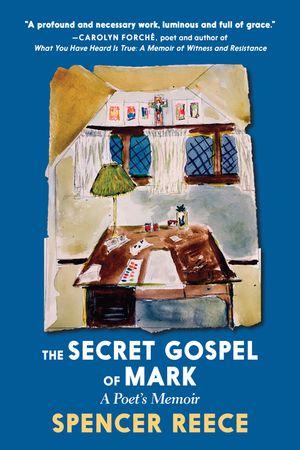 The Secret Gospel of Mark: A Poet's Memoir image number 0