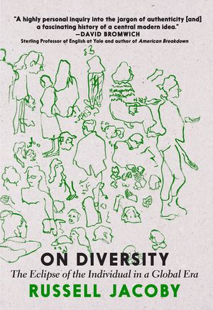 On Diversity: The Eclipse of the Individual in a Global Era image number 0