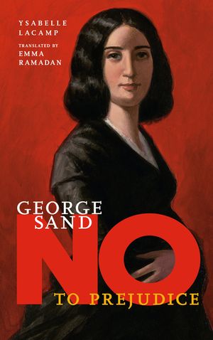 George Sand: No to Prejudice image number 0