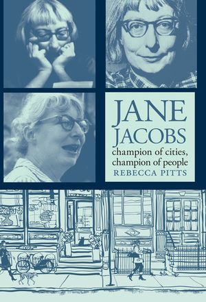 Jane Jacobs: Champion of Cities, Champion of People image number 0