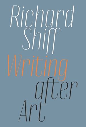 Writing After Art: Essays on Modern and Contemporary Artists image number 0