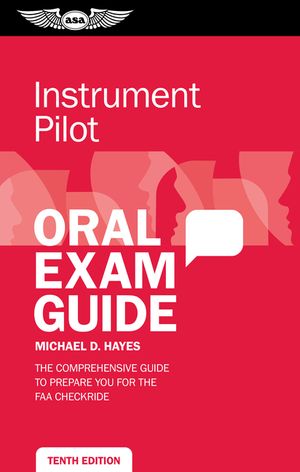 Instrument Pilot Oral Exam Guide: The Comprehensive Guide to Prepare You for the FAA Checkride image number 0
