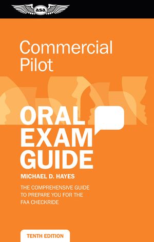 Commercial Pilot Oral Exam Guide: The Comprehensive Guide to Prepare You for the FAA Checkride image number 0
