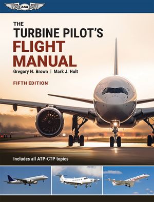 The Turbine Pilot's Flight Manual: Fifth Edition image number 0