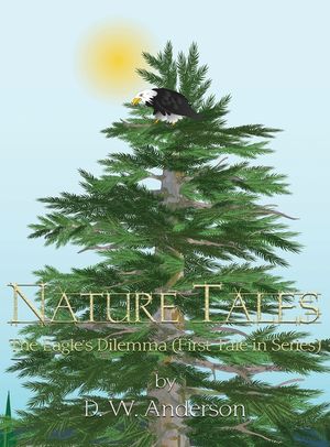 Nature Tales: The Eagle's Dilemma (First Tale in Series) image number 0