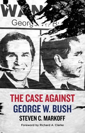 The Case Against George W. Bush image number 0