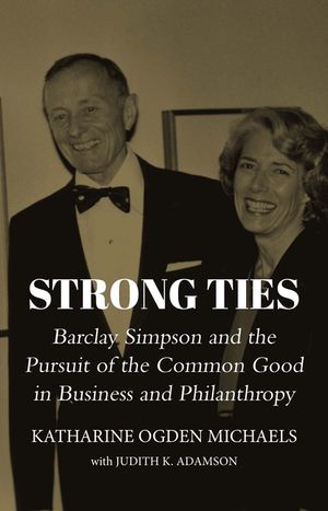 Strong Ties: Barclay Simpson: Business, Philanthropy, Leadership, and the Bay Area image number 0
