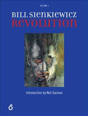 Bill Sienkiewicz: Revolution image number 0